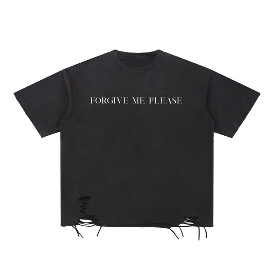 "Forgive Me Please" - Snow Washed Raw-Hem T-Shirt